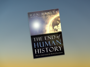 The End of Human History - Book by Don Manley